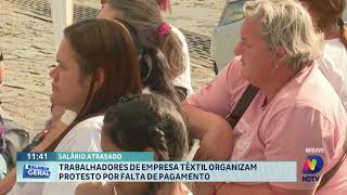 Trabalhadores de empresa têxtil fazem protesto por falta de pagamento