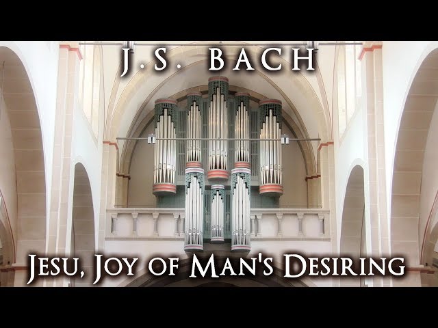 JS BACH - JESU, JOY OF MAN'S DESIRING BWV 147 - ORGAN OF ST