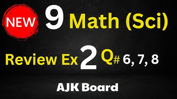 Class 9 Maths Review Exercise 2 - Q.no 6, 7, 8 NEW Book🍁AJK Board  ✍️ Saif Math Notes