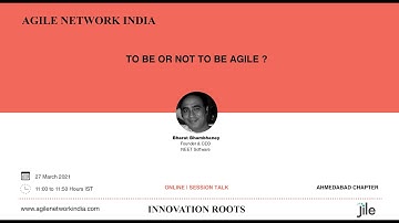 Agile Network India - To be or not to be Agile? | 27 March 2021