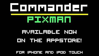 Commander Pixman iPhone/iPod Launch Trailer