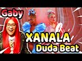 XANALÁ   Gaby Amarantos ft  Duda Beat REACTION