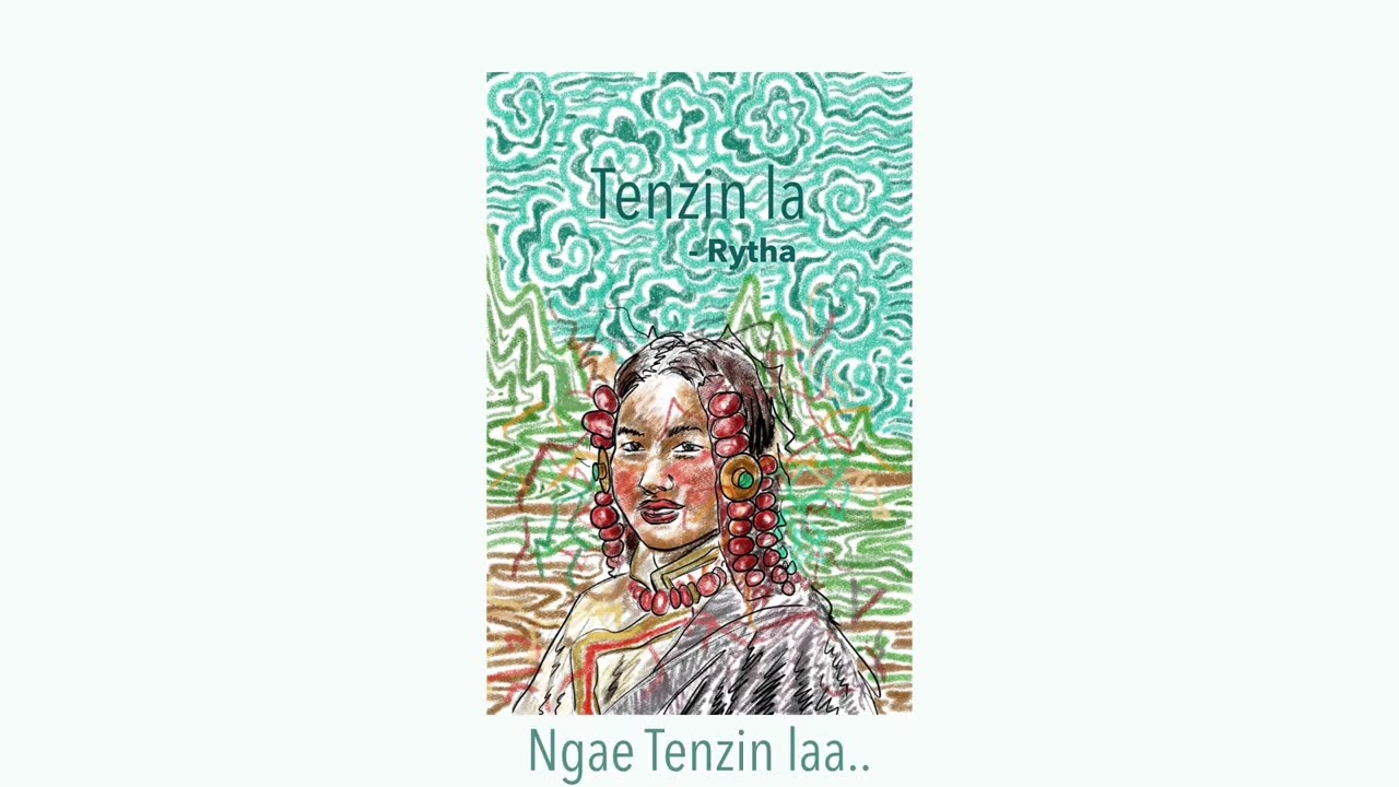 Tenzin la   Rytha Official release 