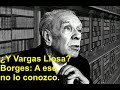 Borges sobre otros escritores: Alfonso Reyes,  García Marquez, Kipling, Cervantes, y más. Prog 12.