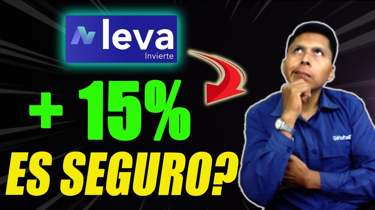 ¡Cuidado! LEVA paga 15% pero pocos saben esto 😨