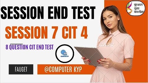 SESSION 7 BS CIT 4 SESSION END TEST ||SESSION END TEST SESSION 7|| #sessionendtest @pks-computer
