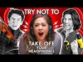 Try Not To Take Off Your Headphones Challenge | SIBLING vs. SIBLING