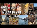 Meena bazar  famous souk bur dubai  full walking tour 2024  visit dubai