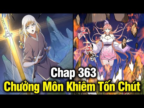 Chưởng Môn Khiêm Tốn Chút Chap 363 | Review Phim Truyện Tranh Hay | Lệ Phi Vũ 2023 Mới