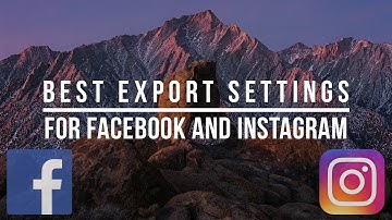 Best Export Settings for Social Media Photos (Instagram and Facebook)