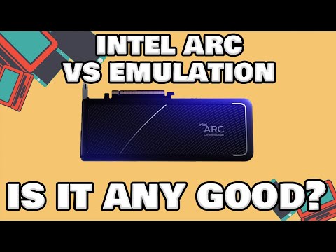 IS INTEL ARC GOOD FOR EMULATION? ALL MAJOR SYSTEMS TESTED