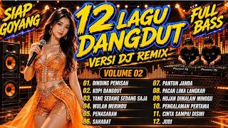 12 Lagu Dangdut Versi DJ Remix Volume 02