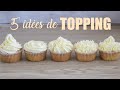 5 ides de topping pour cupcakes  chocopraline