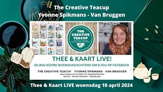 Yvonne Spikmans - The Creative Teacup: Facebook LIVE Thee & Kaart (Stampin' Up!) 10 april 2024