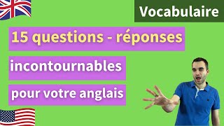 15 questions  réponses incontournables pour votre anglais