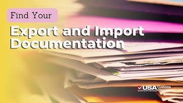 Find Your Export and Import Documentation