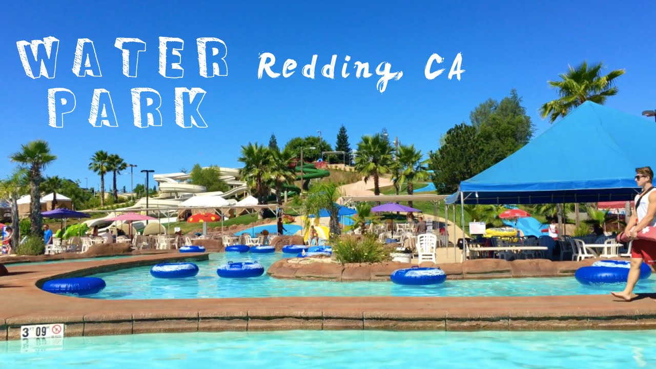 water park vlog redding ca youtube property works redding ca