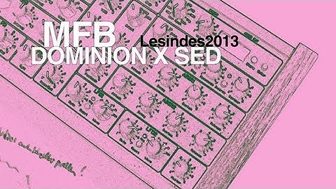 MFB DOMINION X SED -- A Journey Thru The Sounds