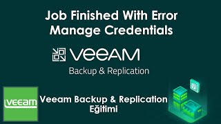 Veeam Backup Job Failed | Manage Credentials | Job Finished With Error