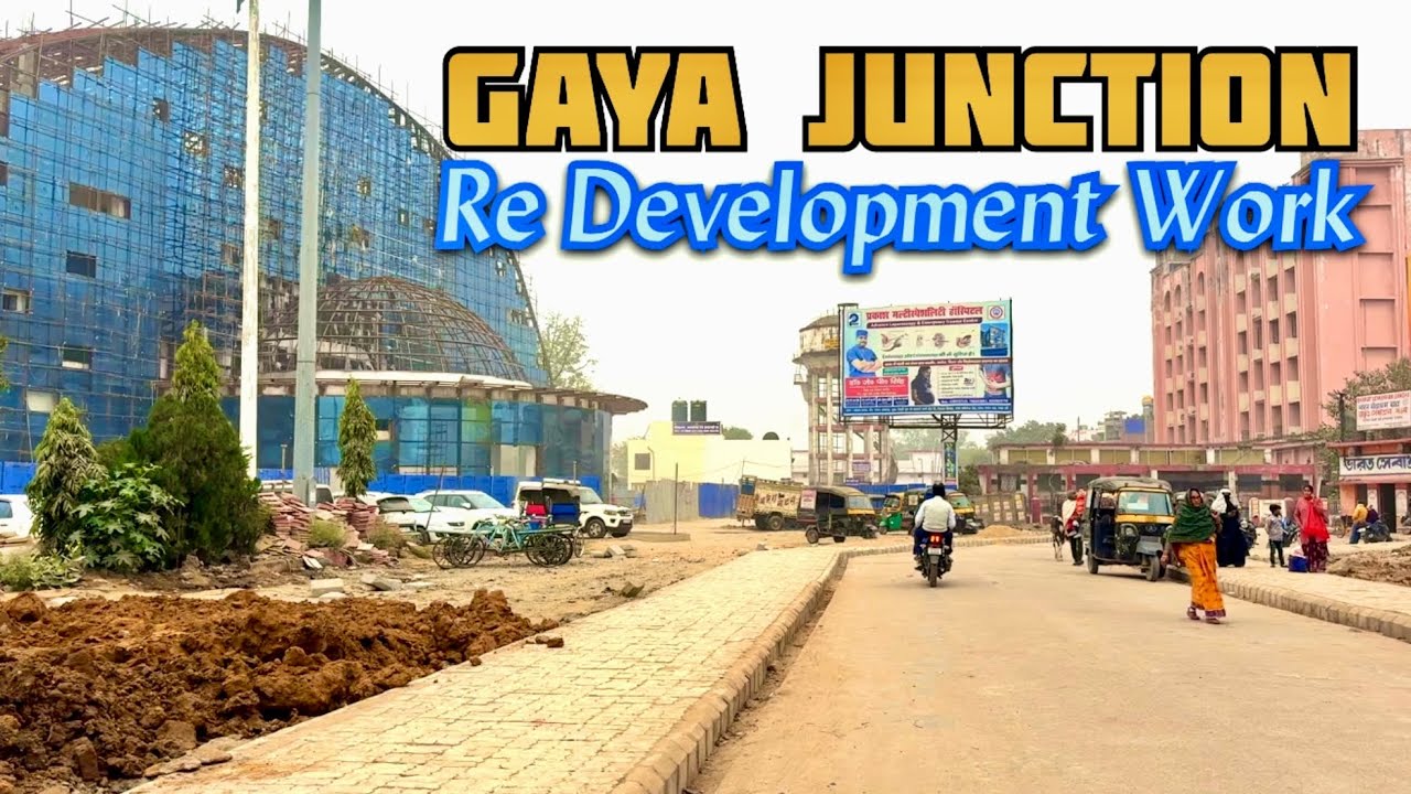 Gaya junction Re Devlopment Work Latest Update || Gaya Railway Station || Mohit Prabhakar || Gaya