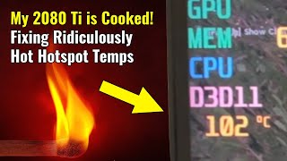 My 2080 Ti is Cooked! Fixing Ridiculously Hot Hotspot Temps