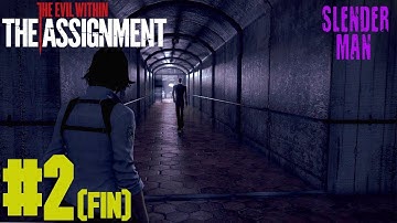 Slender Man - Episode #2 (FIN) The Evil Within: The Assignment Walkthrough