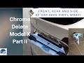 Chrome Delete - Tricky Areas - Part 2 - Tesla Model X