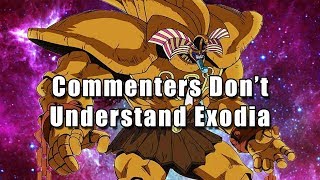 Commenters Don't Understand Exodia