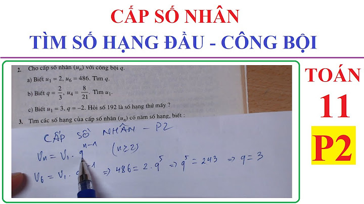 Hỏ cấp số nhân đó có bao nhiêu số hạng