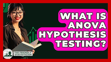 What Is ANOVA Hypothesis Testing? - The Friendly Statistician