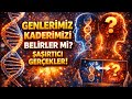 Bizi Biz Yapan Genler: Genlerimiz Kaderimizi Belirler mi?