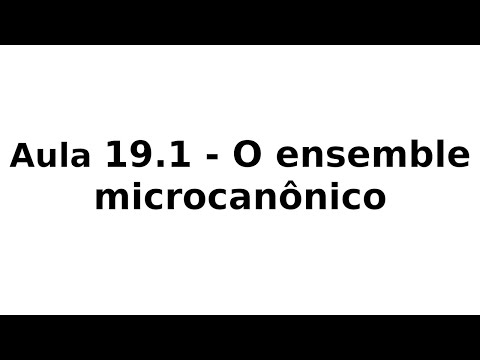 Aula 19.1 - O ensemble microcanônico
