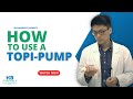 How to Use a Topi-Pump