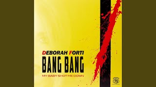 Video thumbnail of "Deborah Forti - Bang Bang (Dual Beat Radio Mix)"