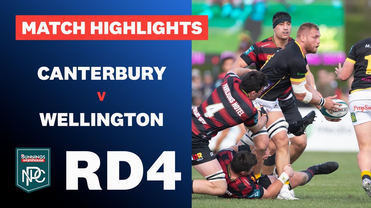 RD 4 HIGHLIGHTS: Canterbury v Wellington (Bunnings NPC 2024) - YouTube