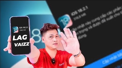Trải nghiệm ios 18.2.1 sau 3 ngày: LAG LÒI???