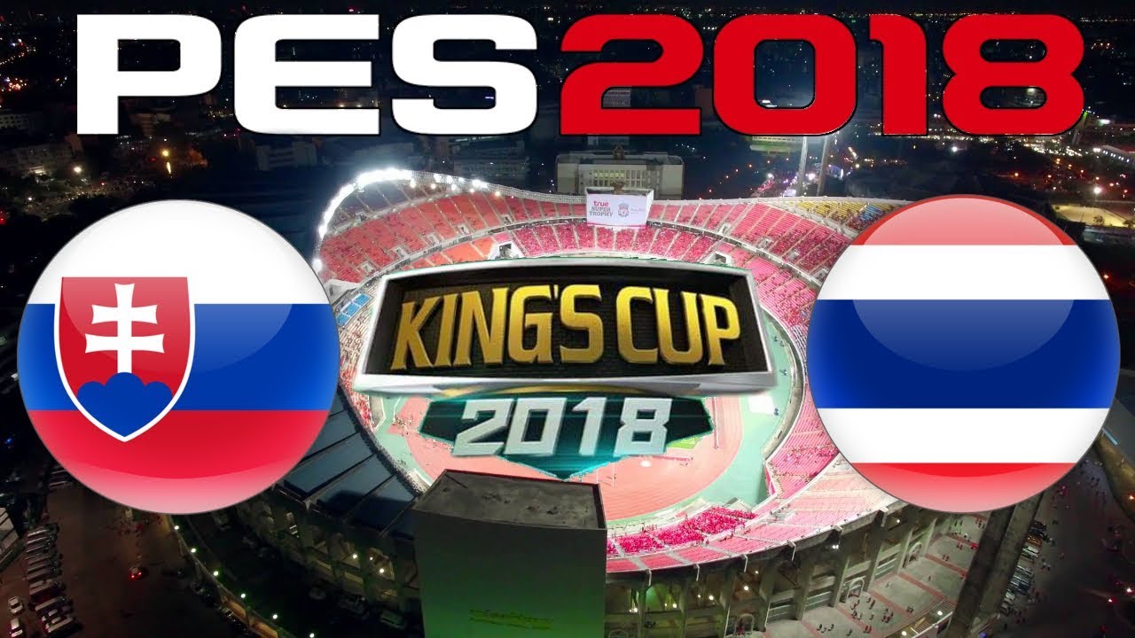 2018 King S Cup Final Slovakia Vs Thailand Youtube Kings Cup Pichon 2022