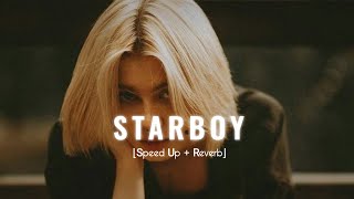 The Weeknd - STARBOY (Speed up + Reverb)
