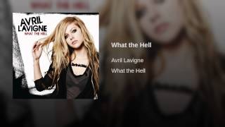 Video thumbnail of "Avril Lavigne - What the Hell"