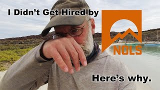 Why I didnt Get Hired as a NOLS sailing instructor