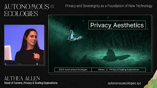 Althea Allen - Privacy Aesthetics [Autonomous Ecologies #1]