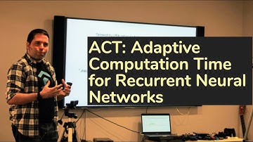 ACT: Adaptive Computation Time for Recurrent Neural Networks | AISC
