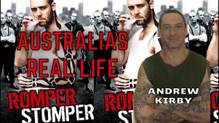 Romper Stomper the true story! (Andrew Kirby)