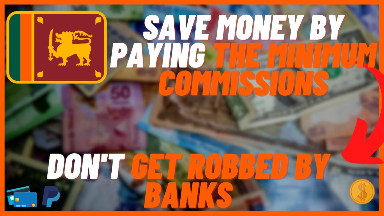 How To Transfer From Dollars To Sri Lankan Rupees Without Commissions How To Transfer From Dollars To Sri Lankan Rupees Without Commissions