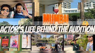 ||ACTOR’SLIFE in Mumbai ||struggle behind the audition||Mumbai mae audition||#bollywood #vlog #actor