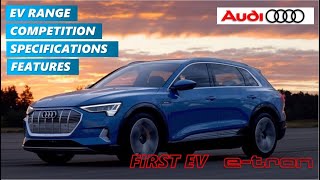 e-tron Quattro-All Electric Audi is here  Performance E-SUV  Specs, Features, Rivals