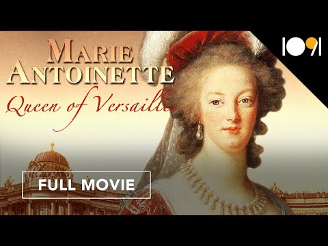 Marie Antoinette: Queen of Versailles (FULL MOVIE)