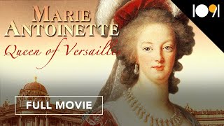 Marie Antoinette: Queen Of Versailles (Full Movie)