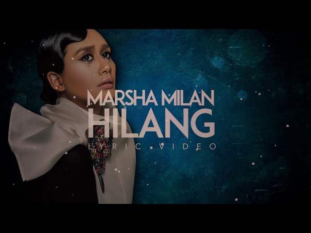 Marsha Milan - Hilang (Official Lyric Video) class=