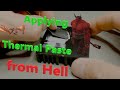Thermal Paste from Hell